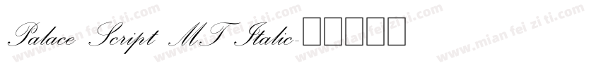 Palace Script MT Italic字体转换